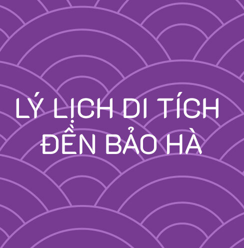 Lý lịch di tích đền Bảo Hà